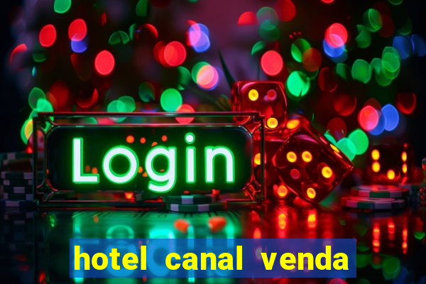 hotel canal venda nova do imigrante